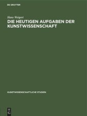 book Die Heutigen Aufgaben der Kunstwissenschaft