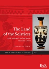 book The Land of the Solstices: Myth, geography and astronomy in ancient Greece