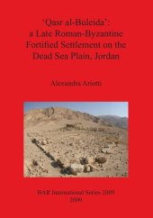 book 'Qasr al-Buleida': a Late Roman-Byzantine Fortified Settlement on the Dead Sea Plain Jordan