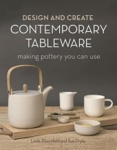 book Design and Create Contemporary Tableware: Making Pottery You Can Use