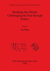 book Breaking the Mould: Challenging the Past through Pottery