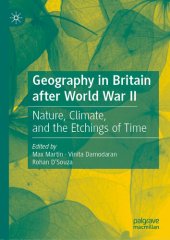 book Geography in Britain after World War II: Nature, Climate, and the Etchings of Time