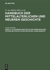 book Handbuch der mittelalterlichen und neueren Geschichte: Allgemeine Geschichte der germanischen Völker bis zur Mitte des sechsten Jahrhunderts