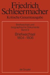 book Kritische Gesamtausgabe. Band 8 Briefwechsel 1804-1806: (Briefe 1831-2172)