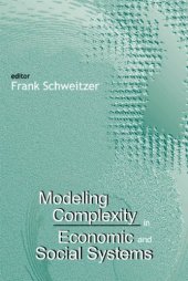 book Modeling Complexity in Economic and Social Systems