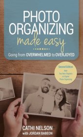 book Photo Organizing Made Easy: Going from Overwhelmed to Overjoyed