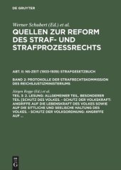 book Quellen zur Reform des Straf- und Strafprozeßrechts: Teil 3 2. Lesung: Allgemeiner Teil. Besonderer Teil [Schutz des Volkes. - Schutz der Volkskraft: Angriffe auf die Lebenskraft des Volkes sowie auf die sittliche und seelische Haltung des Volkes. - Schut