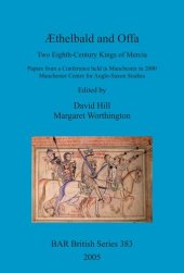 book Æthelbald and Offa: Two Eighth-Century Kings of Mercia. Papers from a Conference held in Manchester in 2000. Manchester Centre for Anglo-Saxon Studies