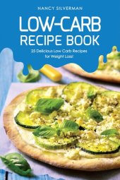 book Low-Carb Recipe Book: 25 Delicious Low Carb Recipes for Weight Loss!