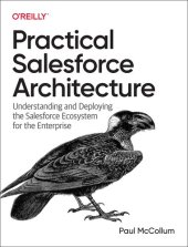 book Practical Salesforce Architecture: Understanding and Deploying the Salesforce Ecosystem for the Enterprise