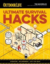 book Ultimate Survival Hacks: Over 500 Amazing Tricks That Just Might Save Your Life