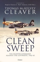 book Clean Sweep: VIII Fighter Command against the Luftwaffe, 1942–45