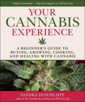 book Your Cannabis Experience: A Beginner's Guide to Buying, Growing, Cooking, and Healing with Cannabis