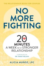 book No More Fighting: The Relationship Book for Couples: 20 Minutes a Week to a Stronger Relationship