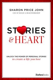 book Stories and Heart: Unlock the Power of Personal Stories to Create a Life You Love