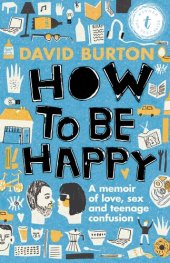 book How to Be Happy: A Memoir of Love, Sex and Teenage Confusion