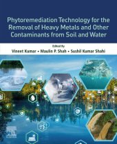 book Phytoremediation Technology for the Removal of Heavy Metals and Other Contaminants from Soil and Water