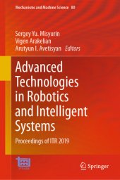 book Advanced Technologies in Robotics and Intelligent Systems: Proceedings of ITR 2019 (Mechanisms and Machine Science Book 80)