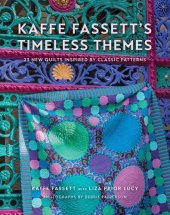 book Kaffe Fassett's Timeless Themes: 23 New Quilts Inspired by Classic Patterns