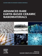 book Advanced Rare Earth-Based Ceramic Nanomaterials (Elsevier Series on Advanced Ceramic Materials)