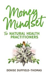 book Money Mindset for Natural Health Practitioners