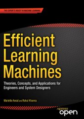 book Efficient Learning Machines: Theories, Concepts, and Applications for Engineers and System Designers