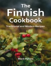 book The Finnish Cookbook Traditional and Modern Recipes