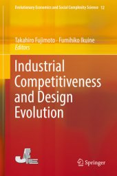 book Industrial Competitiveness and Design Evolution (Evolutionary Economics and Social Complexity Science Book 12)