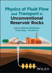 book Physics of Fluid Flow and Transport in Unconventional Reservoir Rocks