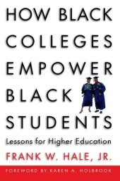 book How Black Colleges Empower Black Students: Lessons for Higher Education