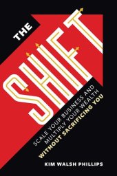 book The Shift: Scale Your Business and Multiply Your Wealth Without Sacrificing You