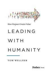 book Leading with Humanity: How Purpose Creates Value