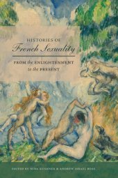 book Histories of French Sexuality: From the Enlightenment to the Present