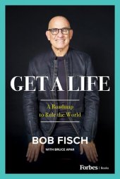 book Get A Life: A Roadmap to Rule the World