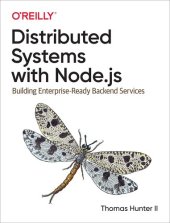 book Distributed Systems with Node.js: Building Enterprise-Ready Backend Services