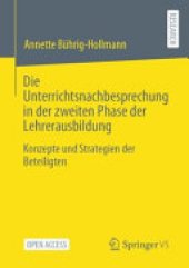 book Die Unterrichtsnachbesprechung in der zweiten Phase der Lehrerausbildung: Konzepte und Strategien der Beteiligten