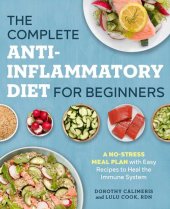 book The Complete Anti-Inflammatory Diet for Beginners: A No-Stress Meal Plan with Easy Recipes to Heal the Immune System