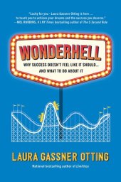 book Wonderhell: Why Success Doesn't Feel Like It Should . . . and What to Do About It