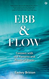 book Ebb and Flow: How to Connect with the Patterns and Power of Water