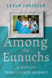 book Among the Eunuchs: A Muslim Transgender Journey