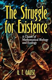 book The Struggle for Existence: A Classic of Mathematical Biology and Ecology (Dover Books on Biology)