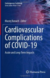 book Cardiovascular Complications of COVID-19: Acute and Long-Term Impacts (Contemporary Cardiology)