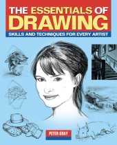 book The Essentials of Drawing: Skills and techniques for every artist