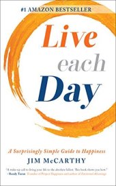 book Live Each Day: A Surprisingly Simple Guide to Happiness