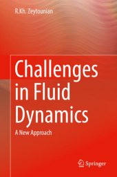 book Challenges in Fluid Dynamics: A New Approach