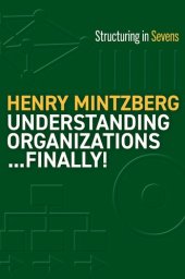 book Understanding Organizations...Finally!: Structure in Sevens