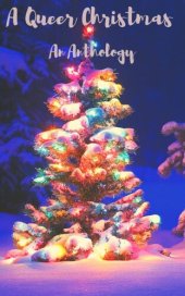 book A Queer Christmas: An Anthology