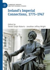 book Ireland’s Imperial Connections, 1775–1947 (Cambridge Imperial and Post-Colonial Studies)