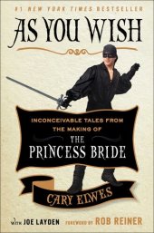 book As You Wish: Inconceivable Tales from the Making of The Princess Bride