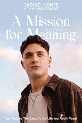 book A Mission for Meaning: The Choices That Lead to the Life You Really Want